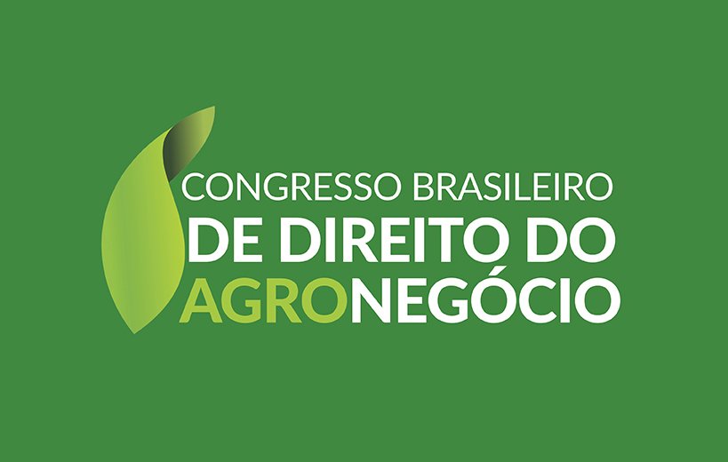 Congresso Brasileiro de Direito do Agronegócio debate temas jurídicos e relações com mercados globais