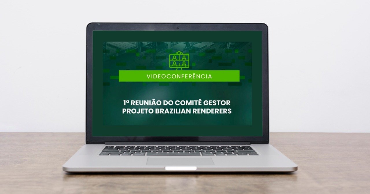 Comitê Gestor do Brazilian Renderers avalia resultados e alinha próximos passos do Projeto