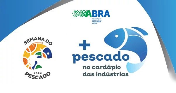 ABRA promove ação durante a Semana do Pescado 2023 – associada, participe!