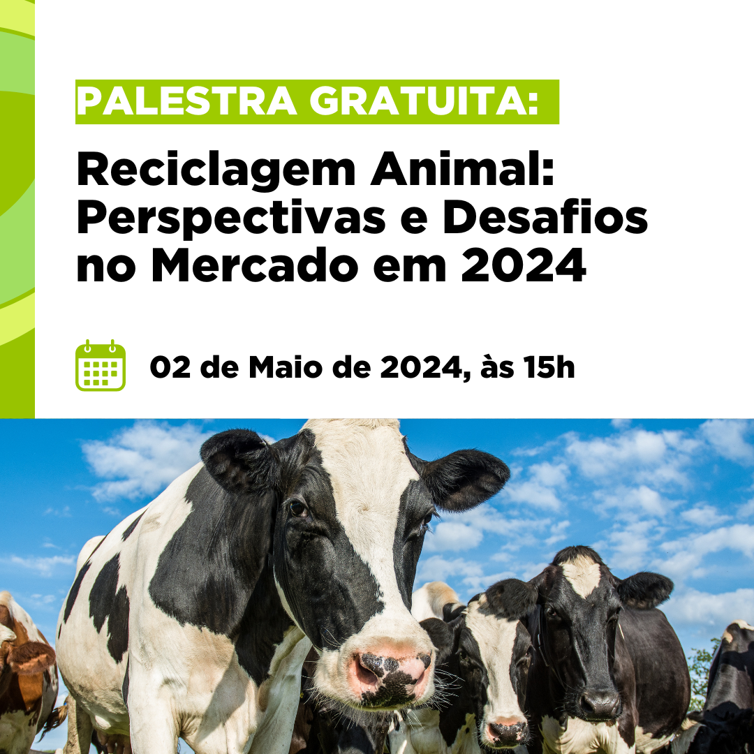 Palestra gratuita: Reciclagem Animal em 2024 – Perspectivas e Desafios no Mercado em 2024